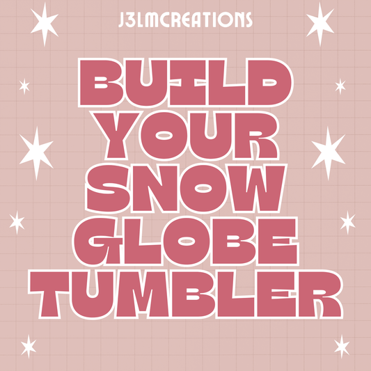 1Build Your Own Snow Globe Tumbler!
