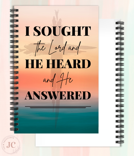 I Sought, He Answered