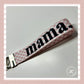 Mama.